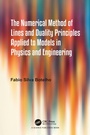 Cover: The Numerical Method of Lines and Duality Principles Applied to Models in Physics and Engineering - Taylor & Francis