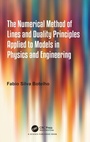 Cover: The Numerical Method of Lines and Duality Principles Applied to Models in Physics and Engineering - CRC Press