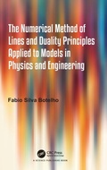 Cover: The Numerical Method of Lines and Duality Principles Applied to Models in Physics and Engineering - CRC Press