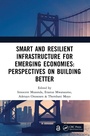 Cover: Smart and Resilient Infrastructure For Emerging Economies: Perspectives on Building Better - CRC Press