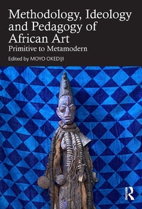 Abbildung von: Methodology, Ideology and Pedagogy of African Art - Taylor & Francis