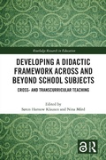 Cover: Developing a Didactic Framework Across and Beyond School Subjects - Taylor & Francis