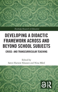 Enlarge image Cover: Developing a Didactic Framework Across and Beyond School Subjects - Routledge