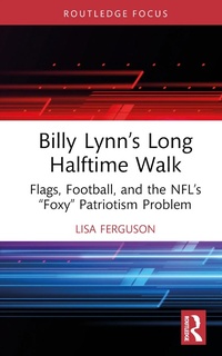 Enlarge image Cover: Billy Lynn's Long Halftime Walk - Taylor & Francis