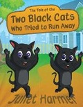 Cover: The Tale of the Two Black Cats Who Tried to Run Away - Austin Macauley Publishers