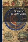Cover: Die Lehre Von Den Geistigen Und Vom Volk; Volume 1 - Legare Street Press