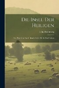 Abbildung von: Die Insel Der Heiligen - Legare Street Press