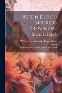 Abbildung von: Reisen durch mehrere Provinzen Brasiliens - Legare Street Press
