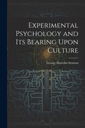 Bild: Experimental Psychology and its Bearing Upon Culture - Legare Street Press