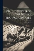 Cover: On the Origin of the Indian Brahma Alphabet - Legare Street Press