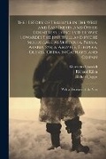 Cover: The History of Trauayle in the West and East Indies, and Other Countreys Lying Eyther way Towardes the Fruitfull and Ryche Moluccaes. As Moscouia, Persia, Arabia, Syria, Aegypte, Ethipoia, Guinea, China in Cathayo, and Giapan - Legare Street Press