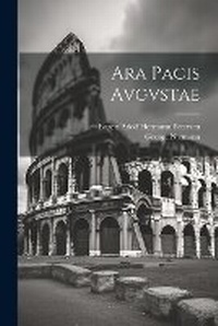 Enlarge image Cover: Ara Pacis Avgvstae - Legare Street Press