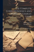 Cover: The Complete Correspondence and Works of Charles Lamb; With an Essay on his Life and Genius; Volume 4 - Legare Street Press