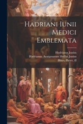 Cover: Hadriani Iunii medici Emblemata - Legare Street Press