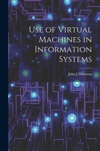 Abbildung von: Use of Virtual Machines in Information Systems - Legare Street Press