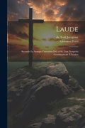 Cover: Laude; secondo la stampa Fiorentina del 1490, con prospetto grammaticale e lessico - Legare Street Press