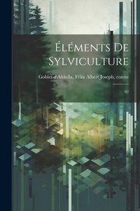 Abbildung von: Elements de sylviculture - Legare Street Press