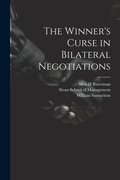 Cover: The Winner's Curse in Bilateral Negotiations - Legare Street Press