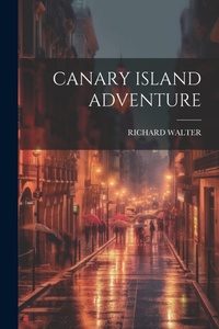 Abbildung von: Canary Island Adventure - Legare Street Press