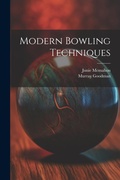 Cover: Modern Bowling Techniques - Legare Street Press