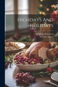 Cover: Highdays And Holidays - Legare Street Press