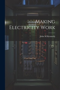 Enlarge image Cover: Making Electricity Work - Legare Street Press