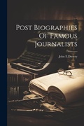 Bild: Post Biographies Of Famous Journalists - Legare Street Press