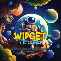 Enlarge image Cover: Widget y el Cosmos - IngramSpark