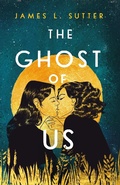 Cover: The Ghost of Us - Wednesday Books