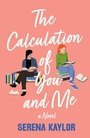 Cover: The Calculation of You and Me - Wednesday Books