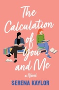 Cover: The Calculation of You and Me - Wednesday Books