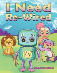 Enlarge image Cover: I Need Re-Wired - Austin Macauley Publishers