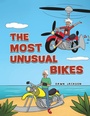 Cover: The Most Unusual Bikes - Austin Macauley Publishers