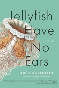 Cover: Jellyfish Have No Ears - Graywolf Press