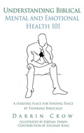 Cover: Understanding Biblical Mental and Emotional Health 101 - Xulon Press