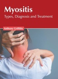 Cover: Myositis: Types, Diagnosis and Treatment - Foster Academics