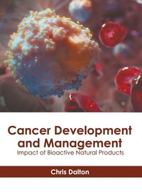 Enlarge image Cover: Cancer Development and Management: Impact of Bioactive Natural Products - HAYLE MEDICAL