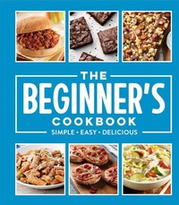 Abbildung von: The Beginner's Cookbook - Publications International, Ltd.
