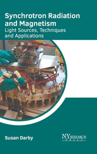 Abbildung von: Synchrotron Radiation and Magnetism: Light Sources, Techniques and Applications - NY Research Press