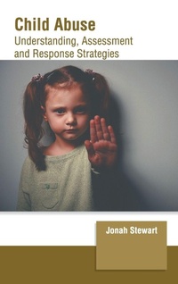 Abbildung von: Child Abuse: Understanding, Assessment and Response Strategies - Clanrye International