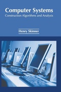 Cover: Computer Systems: Construction Algorithms and Analysis - Willford Press