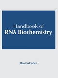 Cover: Handbook of RNA Biochemistry - Syrawood Publishing House