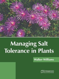 Enlarge image Cover: Managing Salt Tolerance in Plants - Syrawood Publishing House