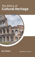 Cover: The Ethics of Cultural Heritage - Murphy & Moore Publishing