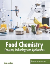 Abbildung von: Food Chemistry: Concepts, Technology and Applications - Murphy & Moore Publishing
