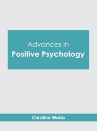 Enlarge image Cover: Advances in Positive Psychology - Murphy & Moore Publishing