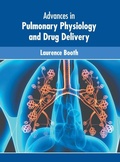 Cover: Advances in Pulmonary Physiology and Drug Delivery - Murphy & Moore Publishing