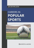 Cover: Careers in Popular Sports - Murphy & Moore Publishing