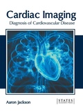 Cover: Cardiac Imaging: Diagnosis of Cardiovascular Disease - States Academic Press