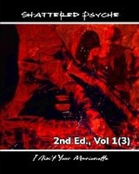 Enlarge image Cover: Shattered Psyche 2nd Ed., Vol 1(3) - I Ain't Your Marionette